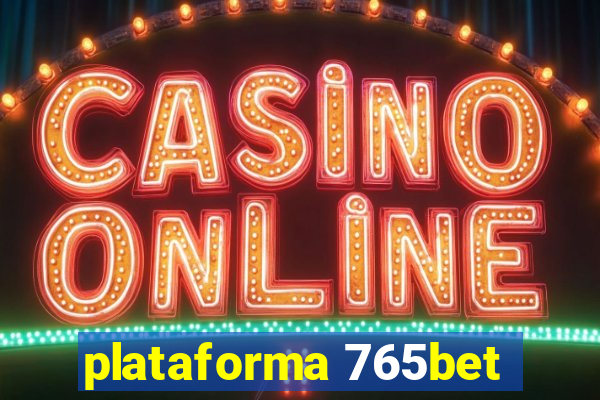 plataforma 765bet